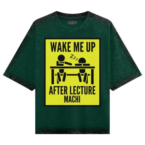 Wake me up after lecture machi men/unisex acid wash oversized t-shirt in bottle green color