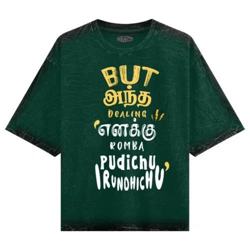 But antha dealing enaku romba pudichu irundhichu men/unisex acid wash oversized t-shirt in bottle green color