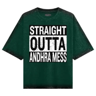 Straight Outta Andhra Mess Men/Unisex Acid Wash Oversized T-Shirt in Bottle Green Color