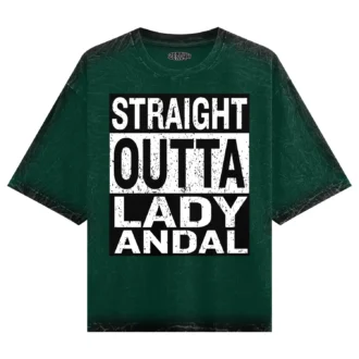 Straight Outta Lady Andal Men/Unisex Acid Wash Oversized T-Shirt in Bottle Green Color