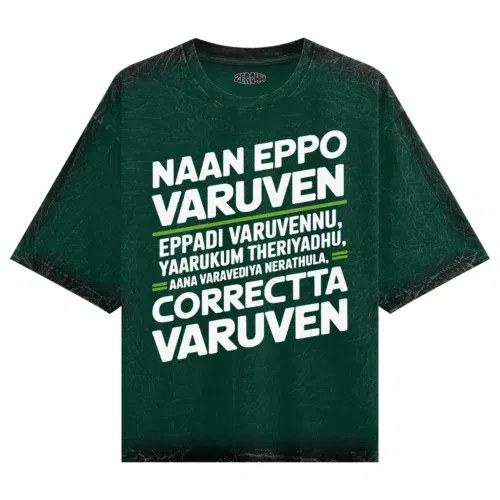 Naan eppo varuven, eppadi varuvennu, yaarukum theriyadhu men/unisex acid wash oversized t-shirt in bottle green color