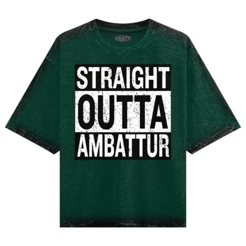 Straight outta ambattur men/unisex acid wash oversized t-shirt in bottle green color