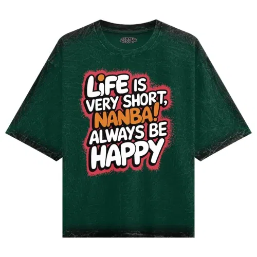 Life is very short nanba men/unisex acid wash oversized t-shirt in bottle green color
