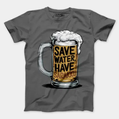 Save water and have sarakku men/unisex t-shirt in charcoal melange color