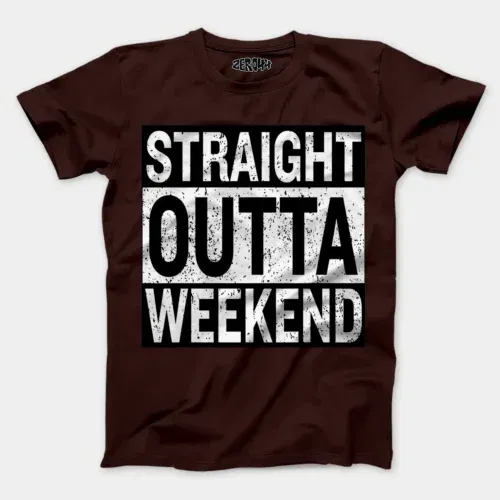 Straight outta weekend men/unisex t-shirt in coffee brown color