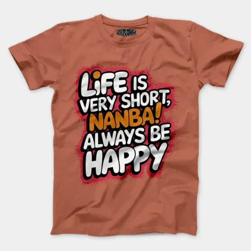 Life is very short nanba men/unisex t-shirt in copper color