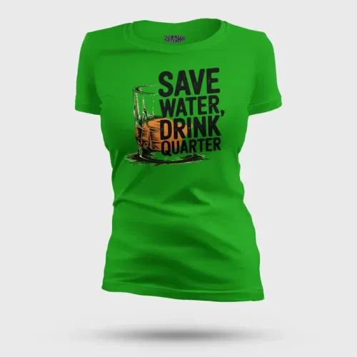 Save water drink quarter women's t-shirt in flag green color