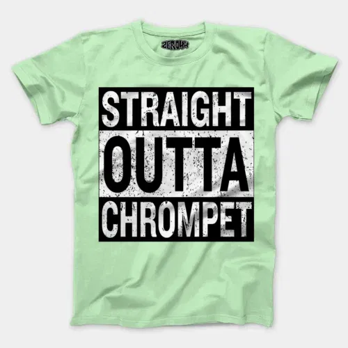 Straight outta chrompet men/unisex t-shirt in jade color