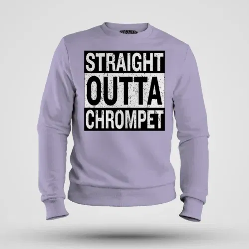 Straight outta chrompet men/unisex sweatshirt in lavender color