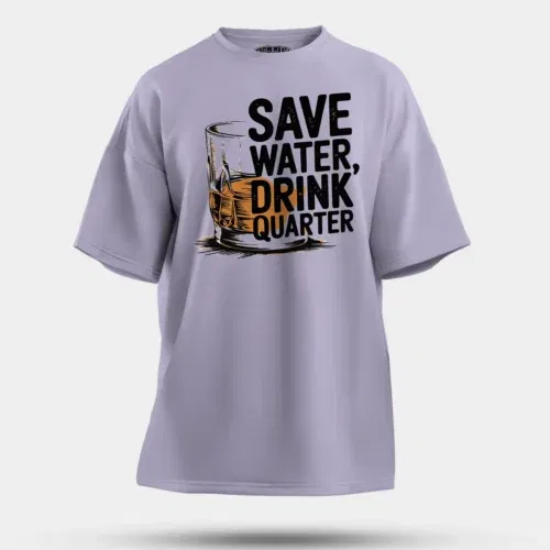 Save water drink quarter men/unisex oversized t-shirt in lavender color