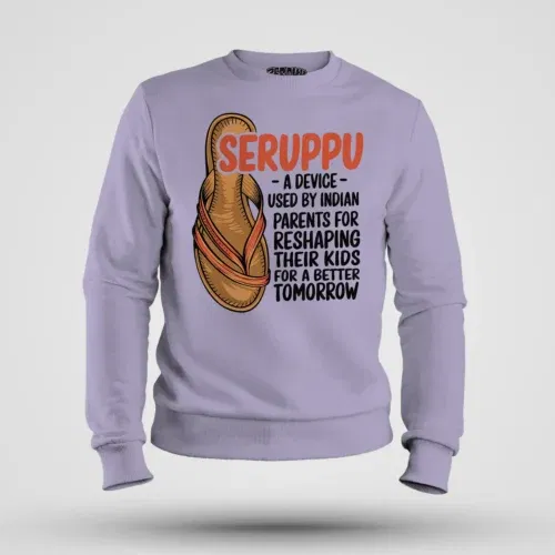 Seruppu - a device used by indian parents men/unisex sweatshirt in lavender color