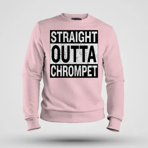 Straight outta chrompet men/unisex sweatshirt in light baby pink color