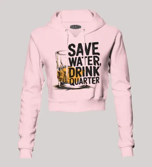 Save water drink quarter women's crop hoodies in light baby pink color