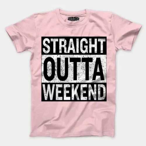 Straight outta weekend men/unisex t-shirt in light baby pink color