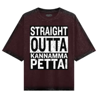 Straight Outta Kannamma Pettai Men/Unisex Acid Wash Oversized T-Shirt in Maroon Color