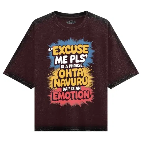 Excuse me please is a phrase, ohta navuru da is an emotion men/unisex acid wash oversized t-shirt in maroon color