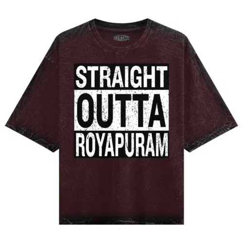 Straight outta royapuram men/unisex acid wash oversized t-shirt in maroon color