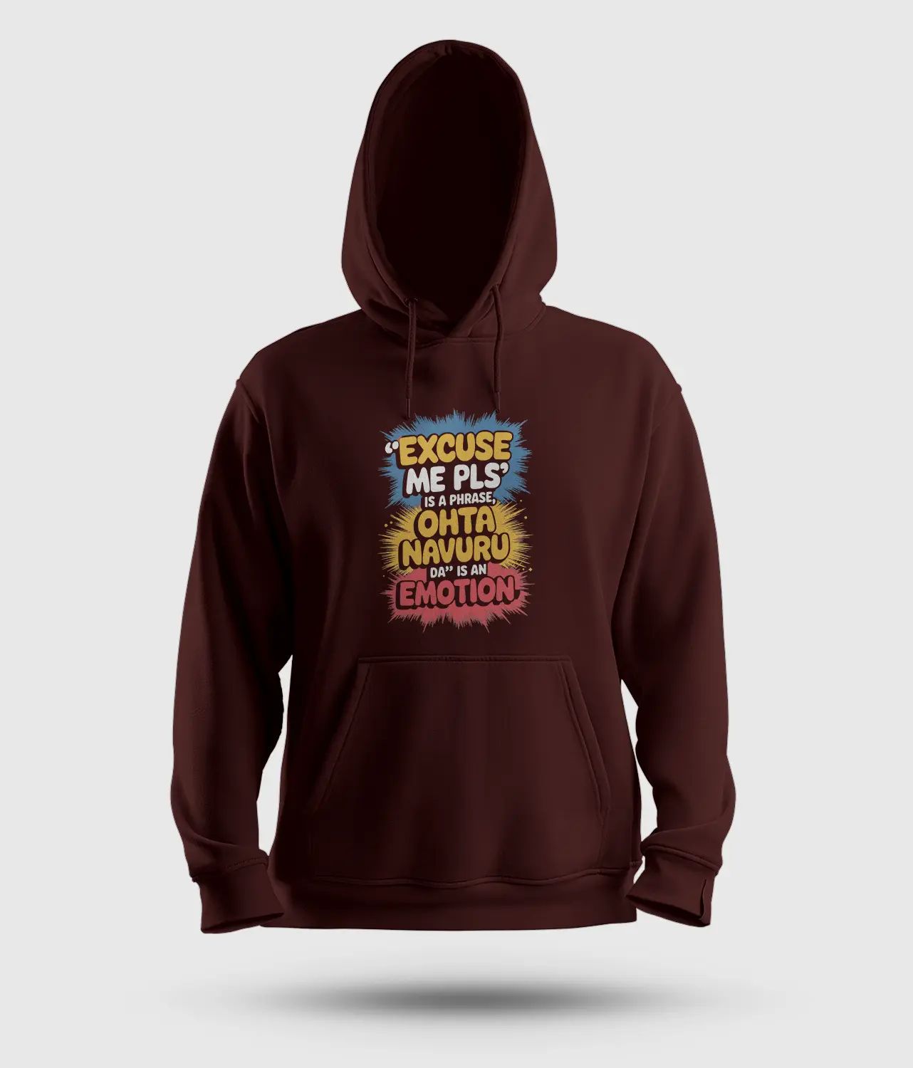 Excuse Me Please Is A Phrase, OHTA Navuru Da is an Emotion Men/Unisex Hoodie in Maroon Color