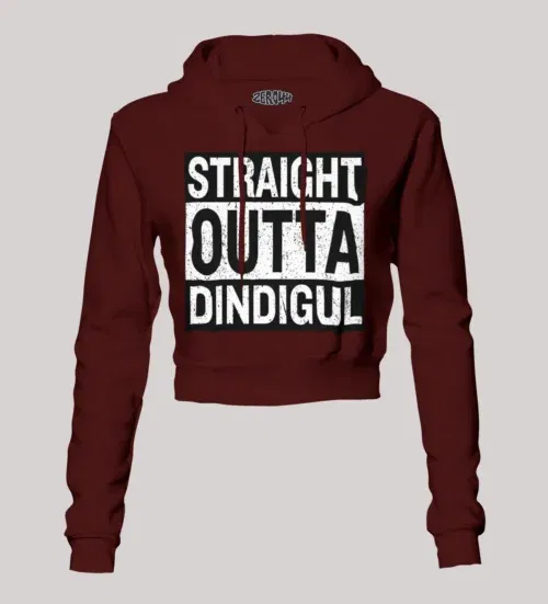 Straight outta dindigul women's crop hoodies in maroon color