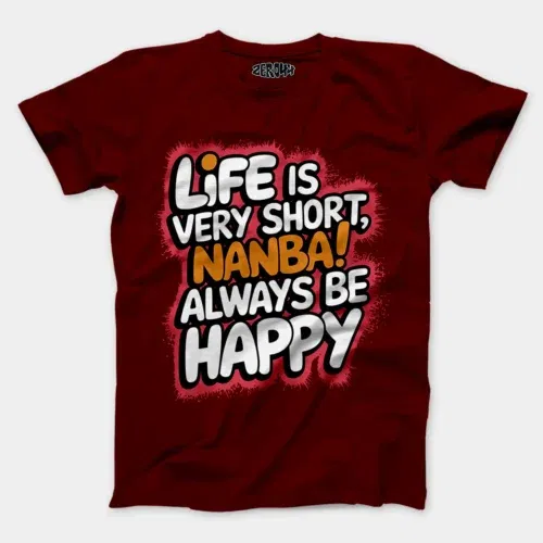 Life is very short nanba men/unisex t-shirt in maroon color