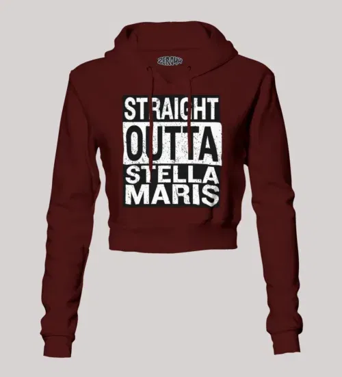 Straight outta stella maris women's crop hoodies in maroon color