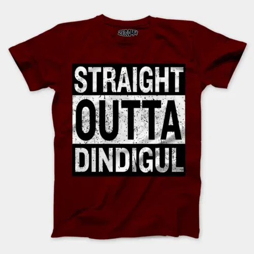 Straight outta dindigul men/unisex t-shirt in maroon color