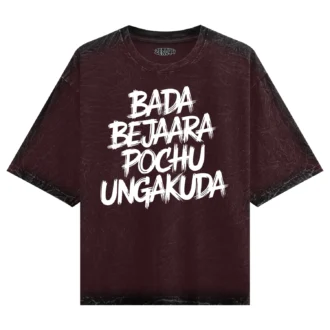 Bada Bejaara Pochu Ungakuda (Black) Men/Unisex Acid Wash Oversized T-Shirt in Maroon Color