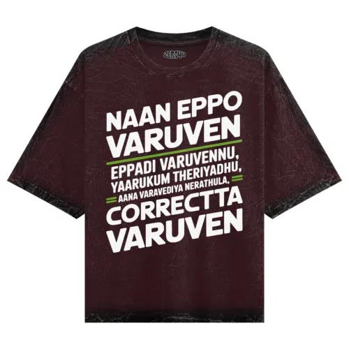 Naan eppo varuven, eppadi varuvennu, yaarukum theriyadhu men/unisex acid wash oversized t-shirt in maroon color