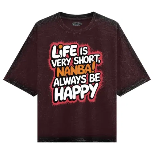 Life is very short nanba men/unisex acid wash oversized t-shirt in maroon color