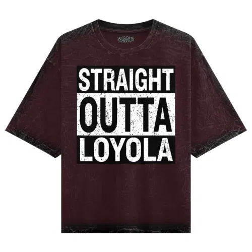 Straight outta loyola men/unisex acid wash oversized t-shirt in maroon color