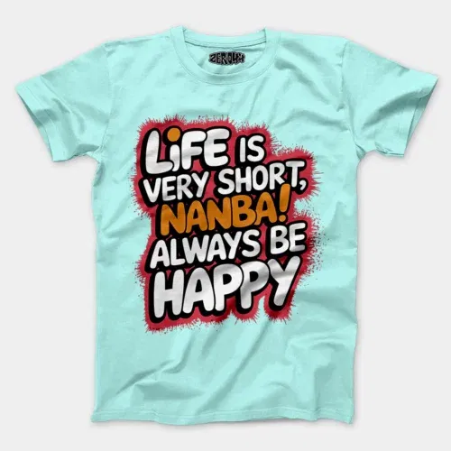 Life is very short nanba men/unisex t-shirt in mint color