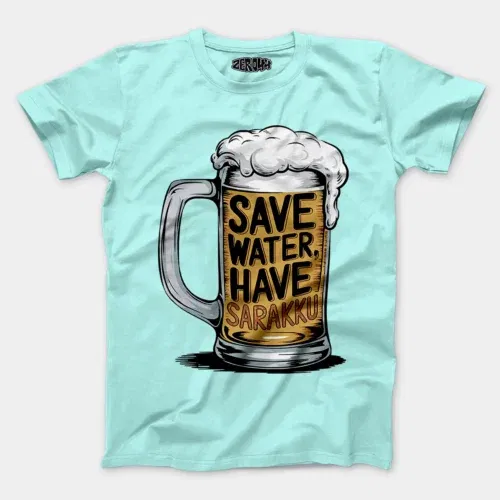 Save water and have sarakku men/unisex t-shirt in mint color