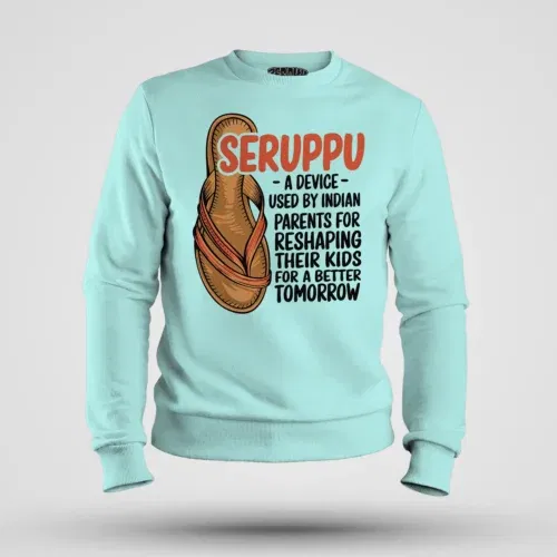 Seruppu - a device used by indian parents men/unisex sweatshirt in mint color