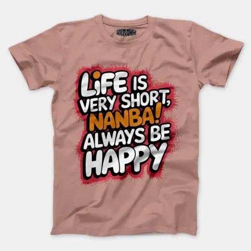Life is very short nanba men/unisex t-shirt in mushroom color