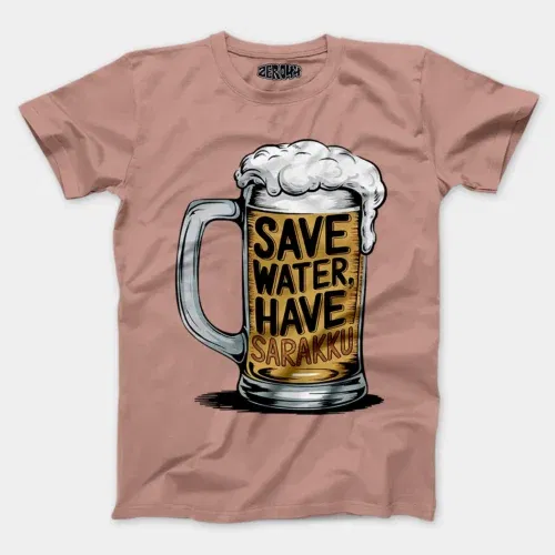Save water and have sarakku men/unisex t-shirt in mushroom color