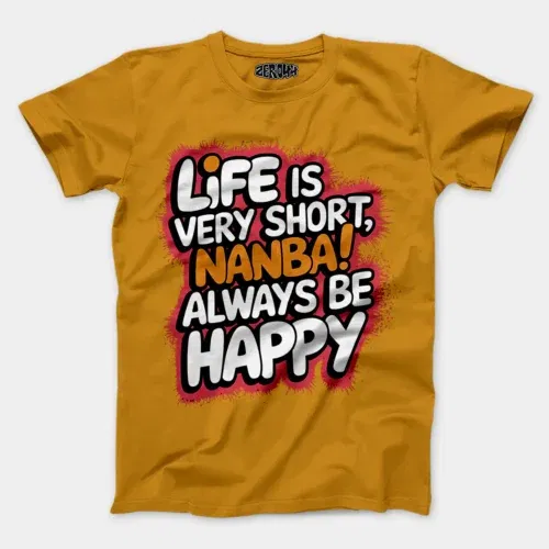 Life is very short nanba men/unisex t-shirt in mustard yellow color