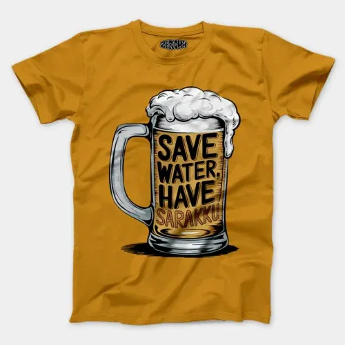 Save water and have sarakku men/unisex t-shirt in mustard yellow color