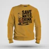 Save Water Drink Quarter Men/Unisex Sweatshirt in Mustard Yellow Color