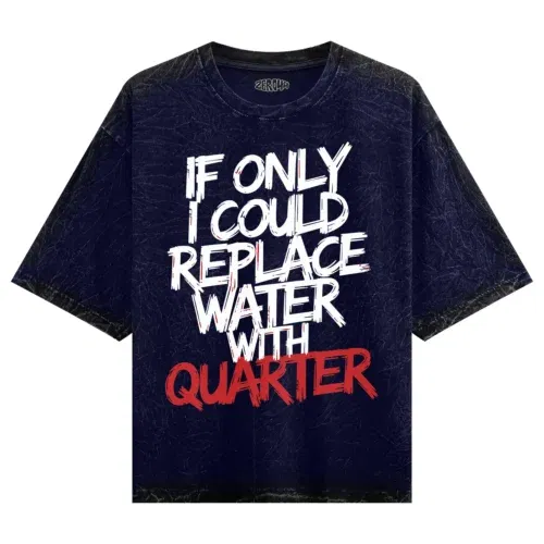 If only i could replace water with quarter men/unisex acid wash oversized t-shirt in navy blue color