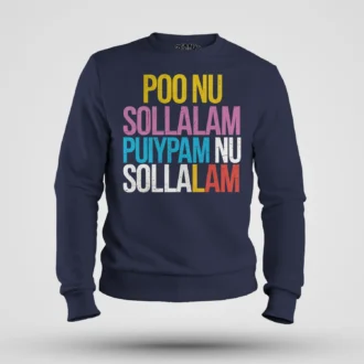 Poo Nu Sollalam Men/Unisex Sweatshirt in Navy Blue Color