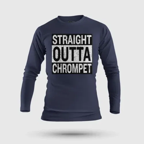 Straight outta chrompet men/unisex long sleeve t-shirt in navy blue color