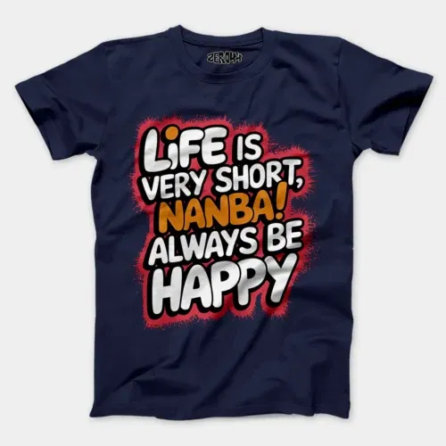 Life is very short nanba men/unisex t-shirt in navy blue color