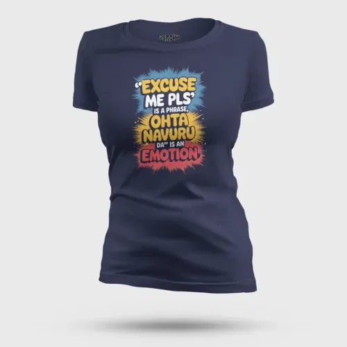 Excuse me please is a phrase, ohta navuru da is an emotion women's t-shirt in navy blue color