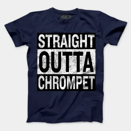 Straight outta chrompet men/unisex t-shirt in navy blue color