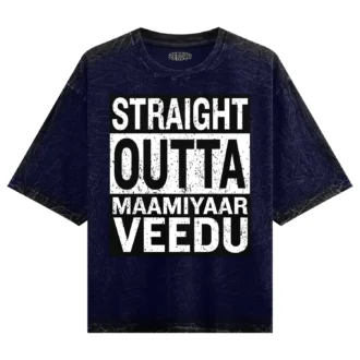 Straight Outta Maamiyaar Veedu Men/Unisex Acid Wash Oversized T-Shirt in Navy Blue Color