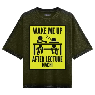 Wake Me Up after Lecture Machi Men/Unisex Acid Wash Oversized T-Shirt in Olive Green Color