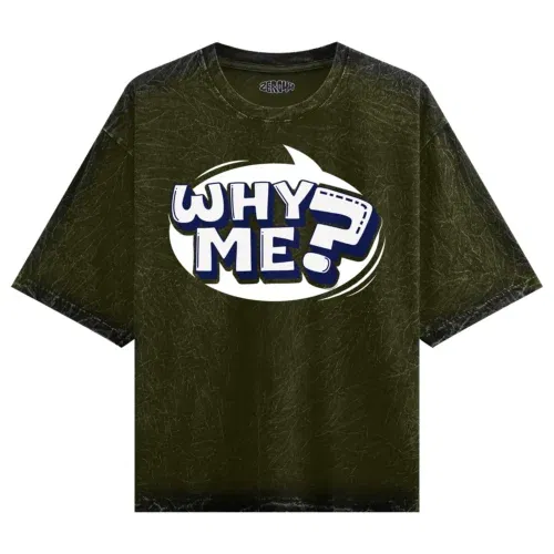 Why me? Men/unisex acid wash oversized t-shirt in olive green color