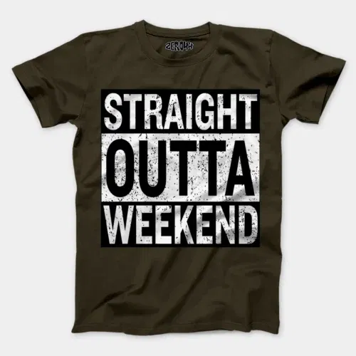 Straight outta weekend men/unisex t-shirt in olive green color