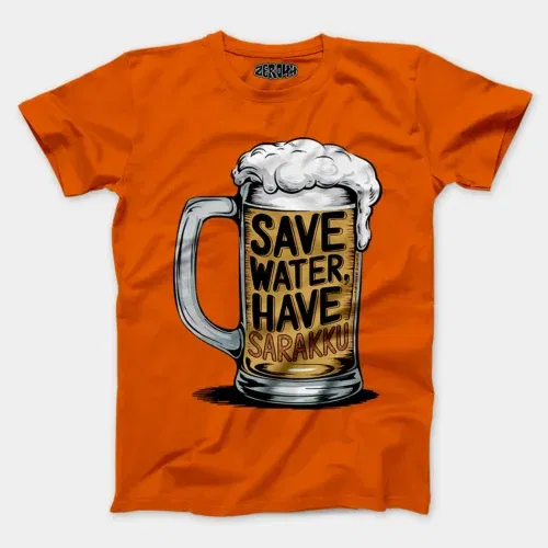 Save water and have sarakku men/unisex t-shirt in orange color