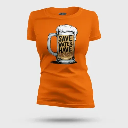 Save water and have sarakku women's t-shirt in orange color